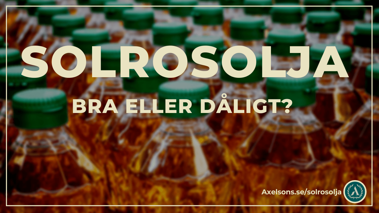 Solrosolja bra eller dåligt